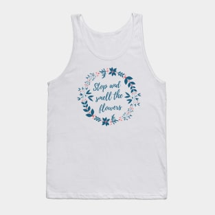 Stop and Smell the Flowers Tank Top